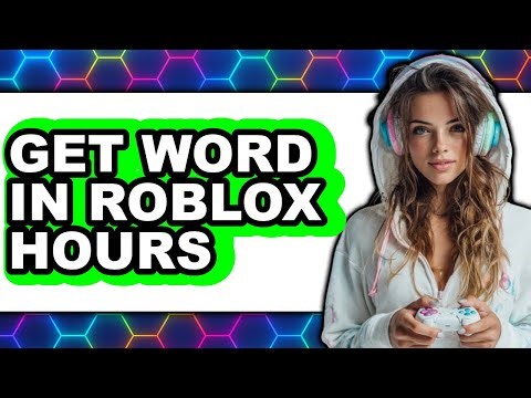 How to Get Word in Roblox Hours (only Way)
