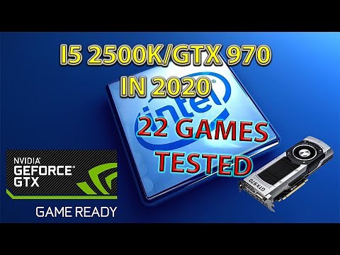 I5 2500K GTX970 in 2020