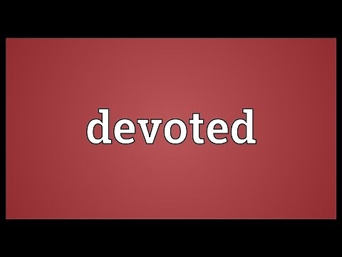 Devoted Meaning