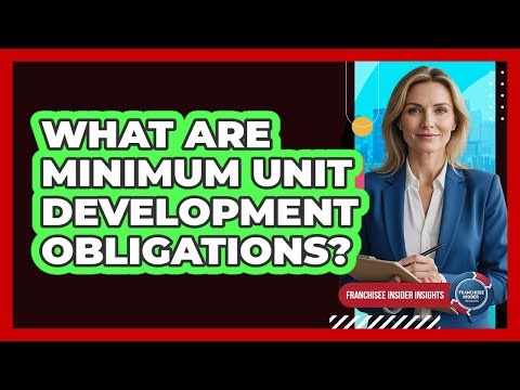 What Are Minimum Unit Development Obligations?