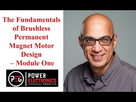 Module 1: Fundamentals of Brushless Permanent Magnet Motor Design