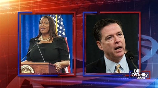 Media Are LYING About James Comey and Letitia James Criminal Cases | Bill O'Reilly