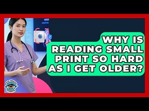 Why Is Reading Small Print So Hard As I Get Older? - Eye Health Experts