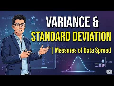 Lecture 11 | Variance and Standard Deviation Explained | Measures of Data Spread