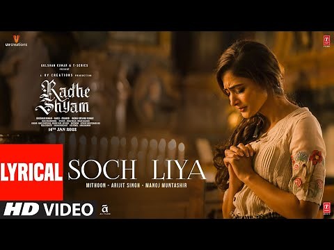 Soch Liya -Lyrical | Radhe Shyam | Prabhas, Pooja Hegde | Mithoon, Arijit Singh, Manoj M | Bhushan K