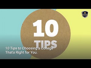 10 Tips to Choosing a College That's Right for You