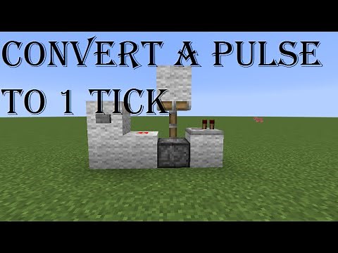 Minecraft: Convert a Pulse to 1 Tick