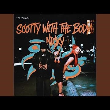 SCOTTY W/ THE BODY