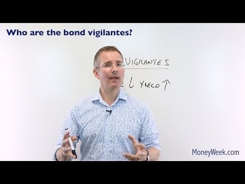 Who are the bond vigilantes? - MoneyWeek Investment Tutorials