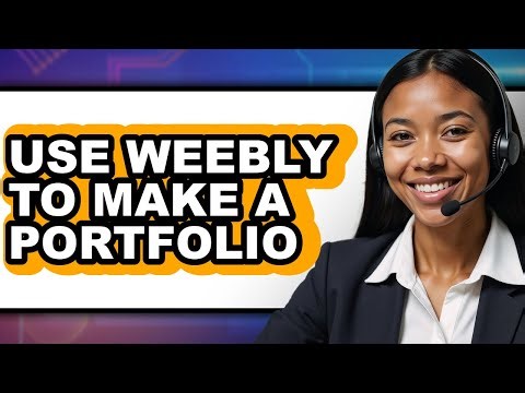 How to Use Weebly to Make a Portfolio in 2025 - Full Guide