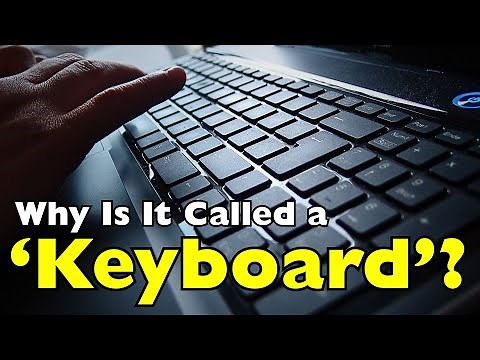 Why Do We Call It a Keyboard? (The Surprising History)