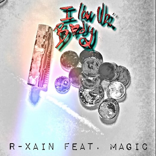 I Love Your Body (with Magic) - R-Xain: Song Lyrics, Music Videos & Concerts