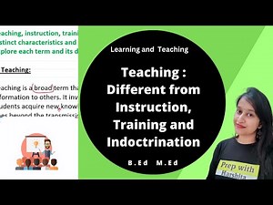 Teaching : Different from Instruction, Training and Indoctrination | Learning and Teaching
