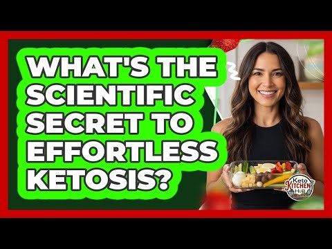 What's The Scientific Secret To Effortless Ketosis? - Keto Kitchen HQ