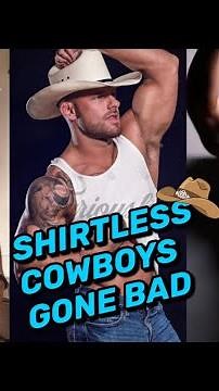 Shirtless Cowboys Gone Wrong #handsome #muscle #mashup ‪@Mentube_YT‬