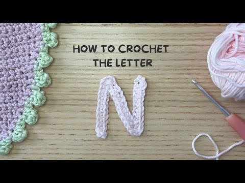 How to Crochet the Letter: N