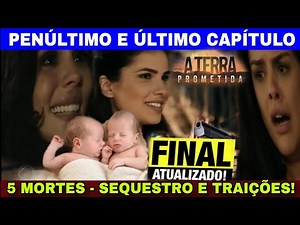 A TERRA PROMETIDA - ÚLTIMO CAPÍTULO ATUALIZADO COM CENAS SECRETAS E INÉDITAS! FINAL DOS PERSONAGENS