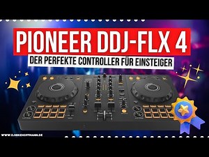 Pioneer DDJ FLX 4 - The perfect DJ Controller for Beginners