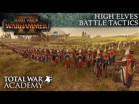 Total War: WARHAMMER 2 - High Elves Battle Tactics - Video Tutorial
