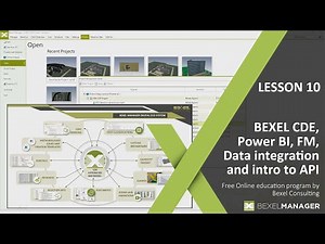 Lesson 10 - BEXEL CDE, Power BI, FM, Data integration and intro to API