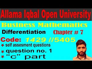AIOU 1429 Business Mathematics/chapter 7/Differentiation/self assesment question 1 ”c “ part/ aiou