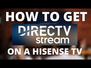 How To Get Direct TV Streaming App on a Hisense TV
