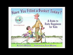 Have You Filled A Bucket Today? Animated | Carol McCloud | Read Aloud | Social Emotional Learning
