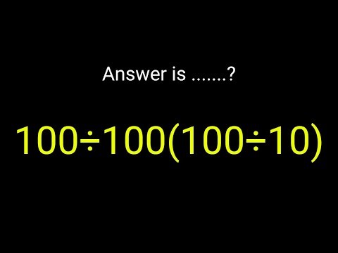 100÷100(100÷10) = ❓