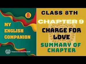 |CLASS 8th| PSEB|ENGLISH|CHAPTER 9 [ CHARGE FOR LOVE]