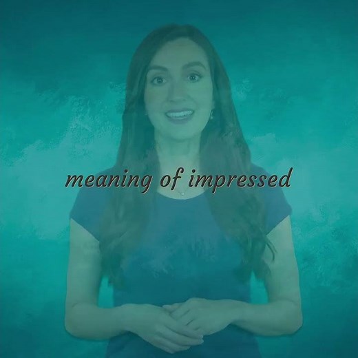 Impressed | meaning of Impressed