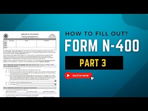 Form N-400 (2022) | Application for Naturalization | How to fill out the form | PART 3