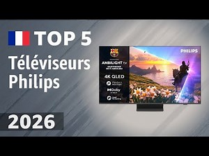Téléviseurs Philips 2026 : aperçu des 5 meilleurs modèles