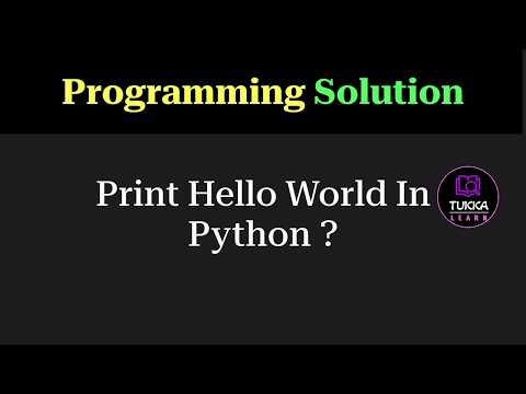 Python Program to Print Hello World | Beginner Programming Question | Tukka Learn
