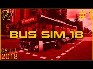 Bus Simulator 18 | 6th July 2018 | 1/3 | SquirrelPlus