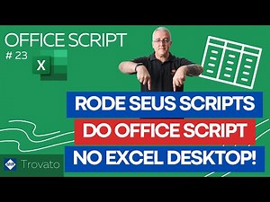 023 - Rode seu script do Office Script no Excel Desktop | Excel Office Script