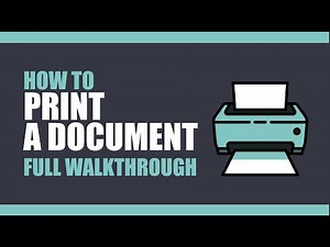 How to Print a Document - Full Walkthrough