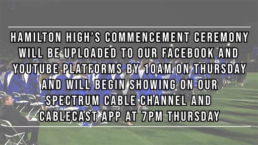 15K views · 81 reactions | Due to unpredictable internet/data speeds, we will be unable to livestream Hamilton High's Commencement Ceremony this evening, however, we will have the program, in its entirety, uploaded to our Facebook page and YouTube channel by 10AM tomorrow (5/15/25) and it will begin showing on our Spectrum cable channel and Cablecast app at 7PM Thursday. | TvHAMILTON | Facebook