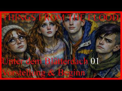 Teenager Zeit - die beste Zeit! ► Things from the Flood: Unter dem Blätterdach Kampagne [S01E01]