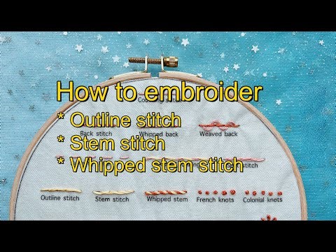Hand Embroidery Tutorial: How to do Outline Stitch, Stem Stitch & Whipped Stem Stitch (Step by Step)