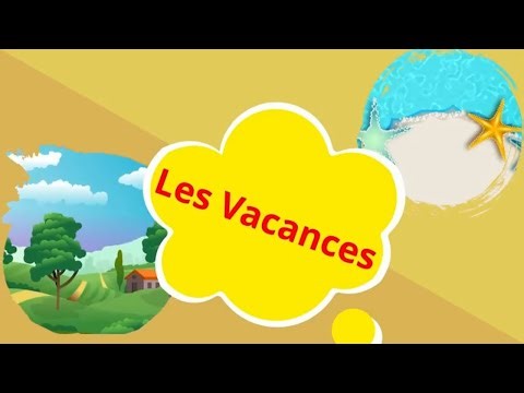 Les Vacances / Learning French for beginners