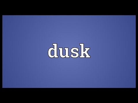 Dusk Meaning