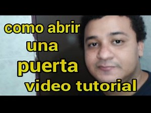 HOW TO OPEN A DOOR VIDEO TUTORIAL