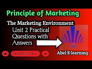 Marketing environment practical questions with answers/chapter 2 principle of marketing questions