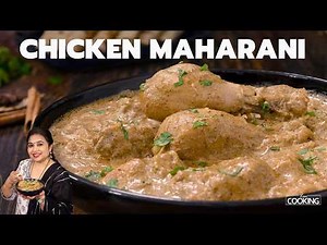 Chicken Maharani Recipe | Rich & Creamy Maharani Chicken Curry | Easy Chicken Recipes