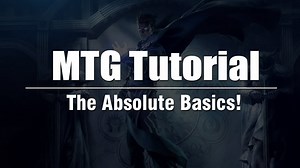 Magic: The Gathering Tutorial #1 :: The Absolute Basics!