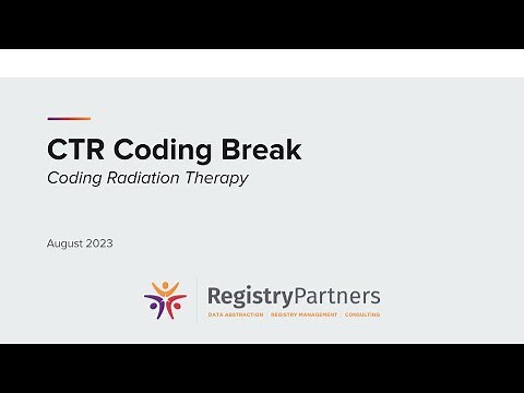 Coding Radiation Therapy - CTR Coding Break (August 2023)