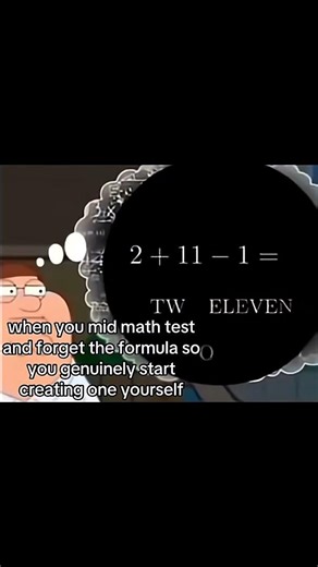 Me Creating My Own Math Formula During the Test 😂