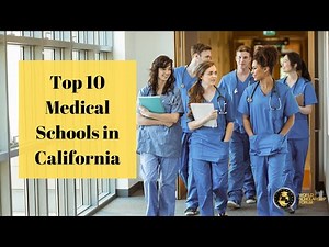 Top 10 Medical Schools in California 2021