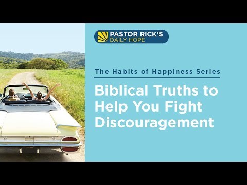 Biblical Truths to Help You Fight Discouragement • The Habits of Happiness • Ep. 8
