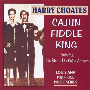 Harry Choates - Cajun Fiddle King